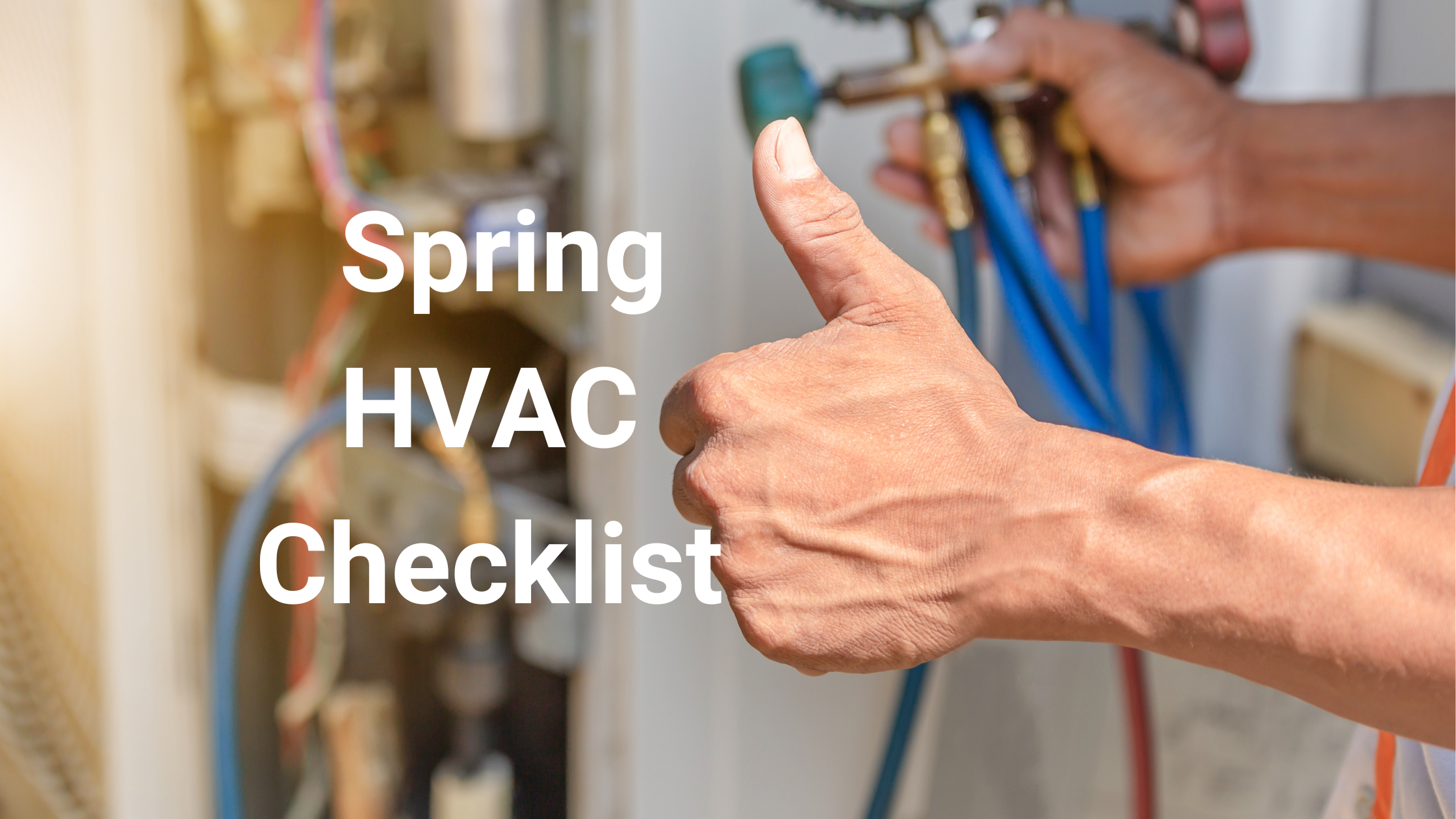 Spring HVAC Checklist: 3 Things Every Homeowner Should Do – Lux Products