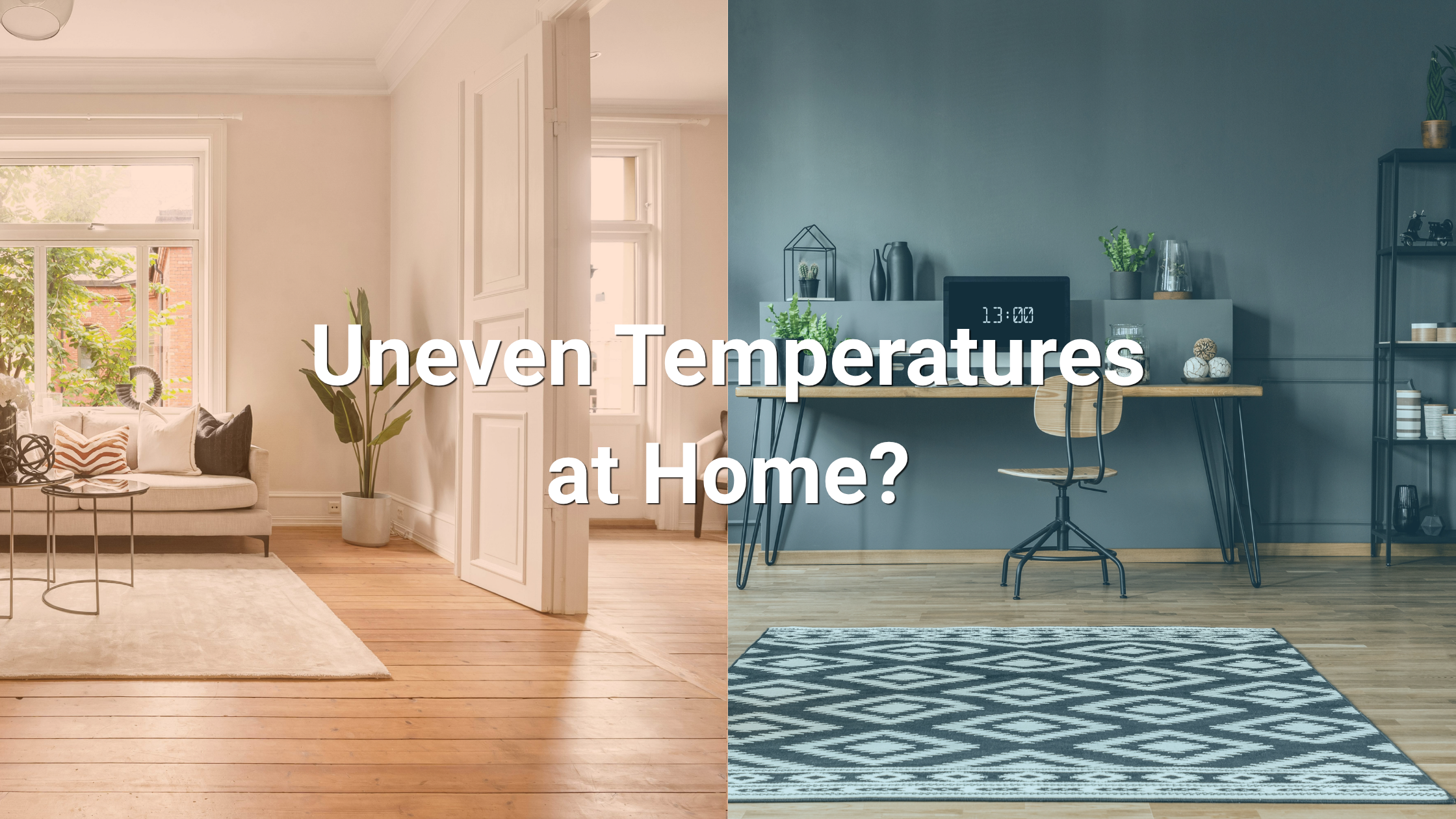 How to fix uneven temperatures at home