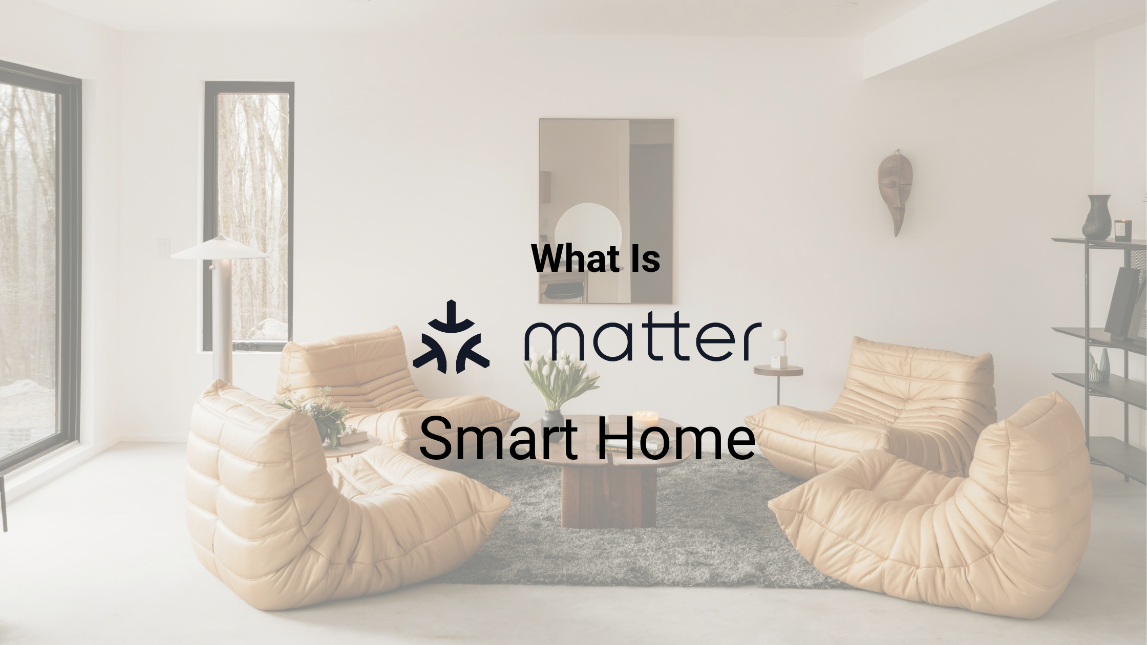 What Is Matter Smart Home? How It Works & Why It Matters in 2026