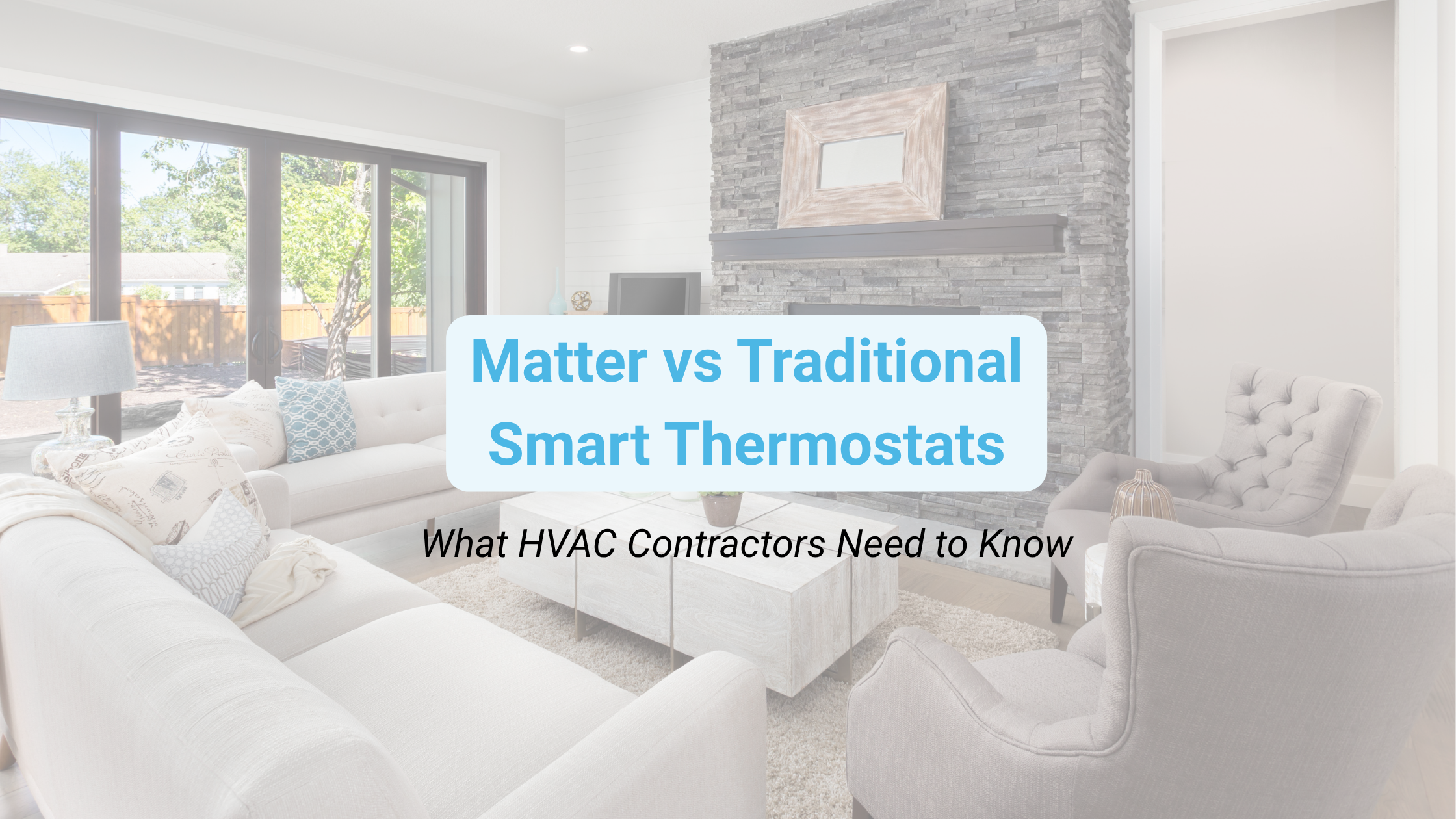Matter vs Traditional Smart Thermostats: What HVAC Contractors Need to Know